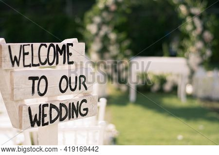 Wedding White Labels. Wedding Signs. Inscription Welcome To Our Wedding On White Wood Labels.