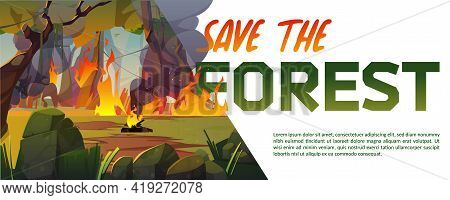 Save The Forest Cartoon Banner With Fire Burning In Wood With Raging Flames. Nature Disaster, Blazin