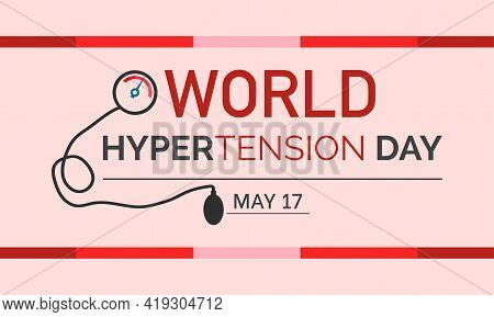 World Hypertension Day Health Prevention And Awareness Vector Concept Celebrated Annually On The 17T