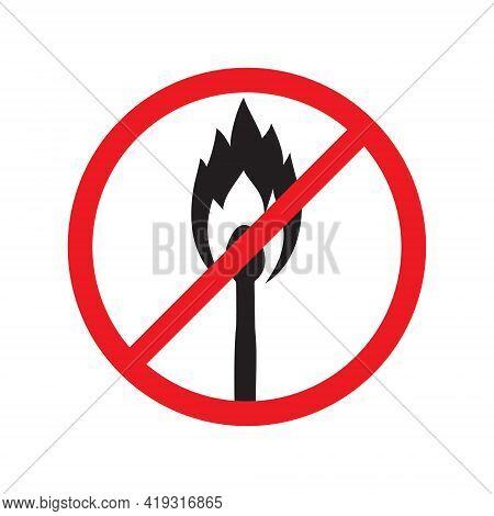 Crossed-out Burning Match. Red Sign Prohibiting Making A Fire. Strict Graphic Vector Icon Isolated O