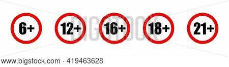 Set Of Age Restriction Signs. Age Limit Concept. Age Restrictions For Web Design. Warning Icon. Red 