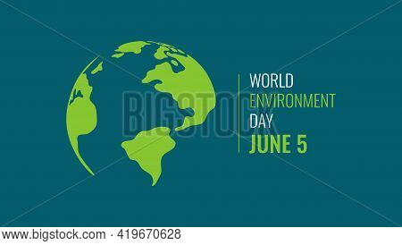 World Environment Day Banner. Eco Concept. Green Planet Earth With Text. Vector Illustration
