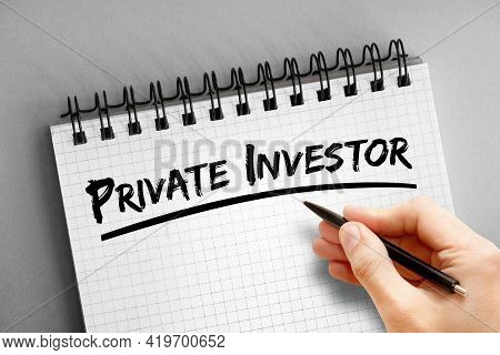 Private Investor Text On Notepad, Concept Background