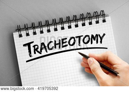 Tracheotomy Text On Notepad, Medical Concept Background
