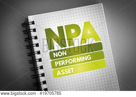 Npa - Non Performing Asset Acronym On Notepad, Business Concept Background