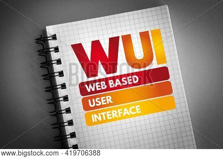 Wui - Web Based User Interface Acronym On Notepad, Technology Concept Background