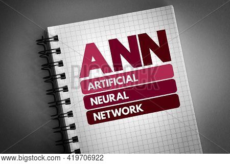 Ann - Artificial Neural Network Acronym On Notepad, Technology Concept Background