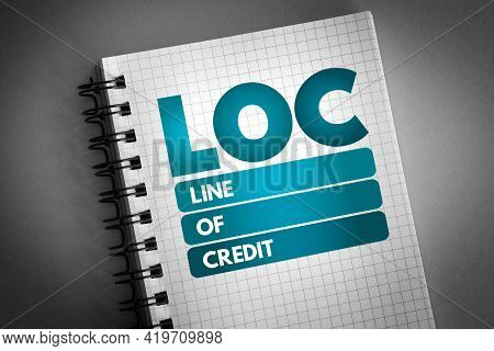 Loc - Line Of Credit Acronym On Notepad, Business Concept Background