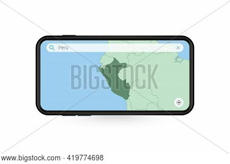 Searching Map Of Peru In Smartphone Map Application. Map Of Peru In Cell Phone. Vector Illustration.
