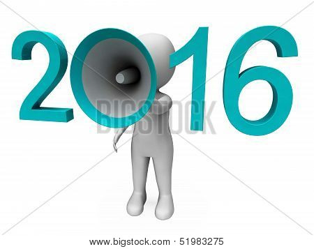 Two Thousand Sixteen Loud Hailer Shows Year 2016