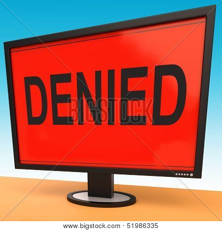 Denied Monitor Showing Rejection Deny Decline Or Refusal