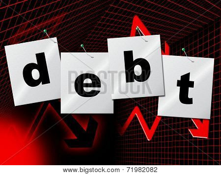 Debts Debt Indicates Financial Obligation And Liabilities