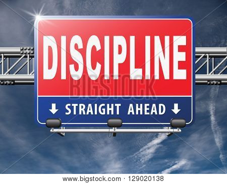 discipline and self motivation road sign billboard.