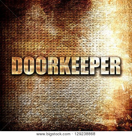 doorkeeper, rust writing on a grunge background