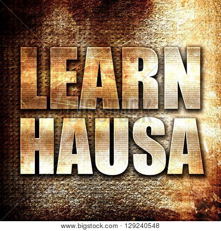 learn hausa, rust writing on a grunge background