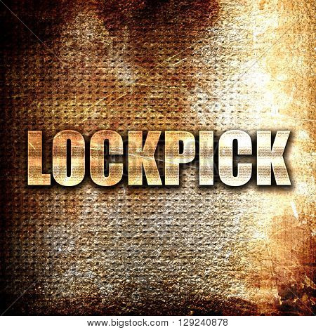 lockpick, rust writing on a grunge background