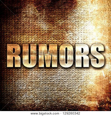 rumors, rust writing on a grunge background