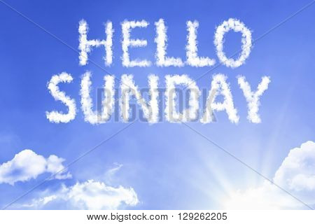 Hello Sunday cloud word with a blue sky