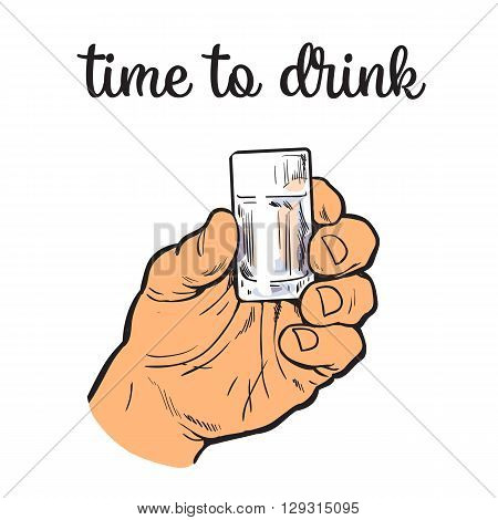 Hand holding a full glass of vodka, vector illustration sketch art by hand, isolation on a white background male hand with a stack owith strong alcohol, the concept of time to drink alcohol