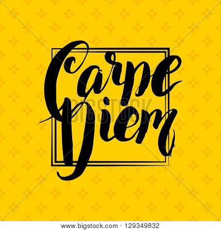 Carpe Diem - Latin phrase means Catch, captures the moment. Motivational quote in color background. Modern calligraphy, vector illustration. For prints on fashionable t-shirts, bags, cards, posters
