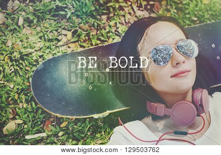 Be Bold Courageousness Bravery Challenge Dare Concept