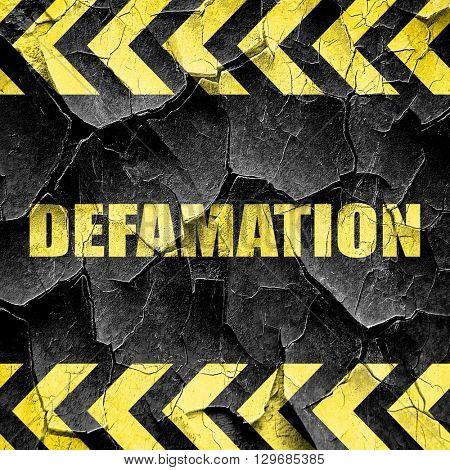 defamation, black and yellow rough hazard stripes