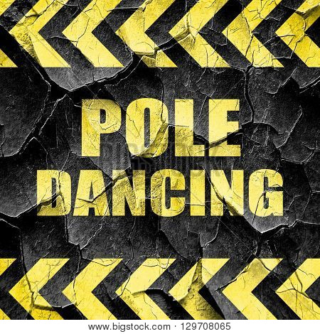 pole dancing sign background, black and yellow rough hazard stri