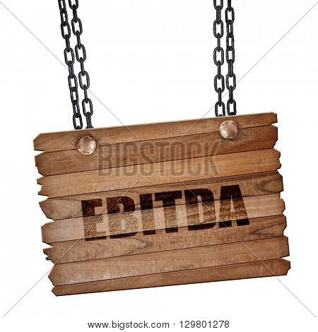 ebitda, 3D rendering, wooden board on a grunge chain