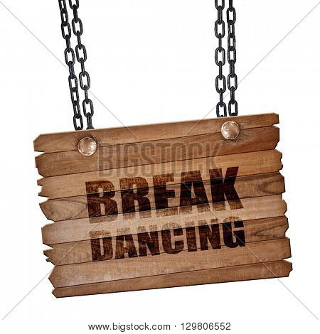 break dancing, 3D rendering, wooden board on a grunge chain