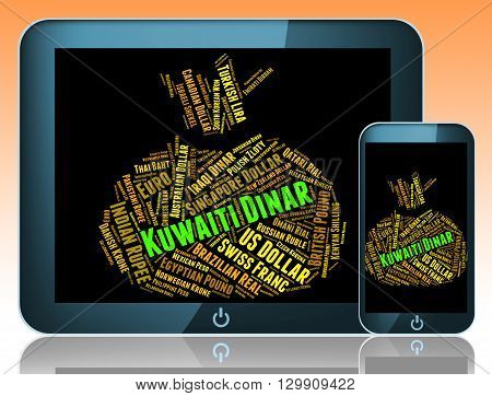 Kuwaiti Dinar Shows Foreign Exchange And Banknotes