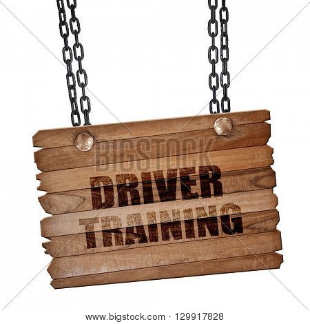 driver training, 3D rendering, wooden board on a grunge chain