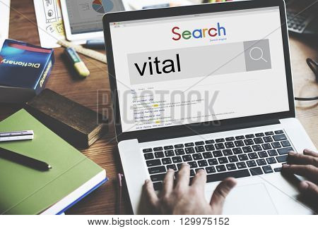 Vital Vitality Live Critical Active Essential Important Concept