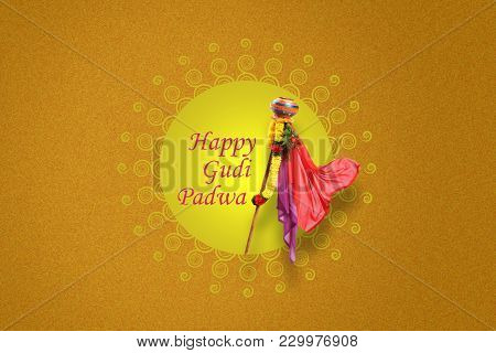 Happy Gudi Padwa Marathi New Year , Indian Festival Gudi Padwa