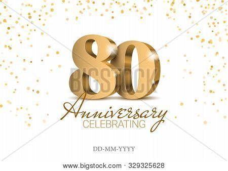 Anniversary 80. Gold 3d Numbers. Poster Template For Celebrating 80th Anniversary Event Party. Vecto