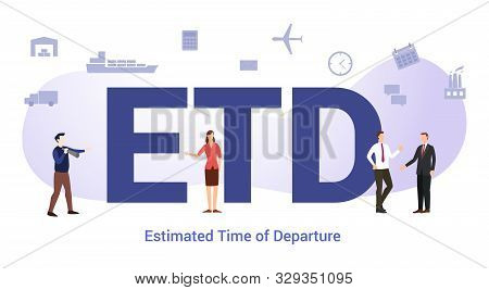 Etd Estimated Time Of Departure Concept With Big Word Or Text And Team People With Modern Flat Style