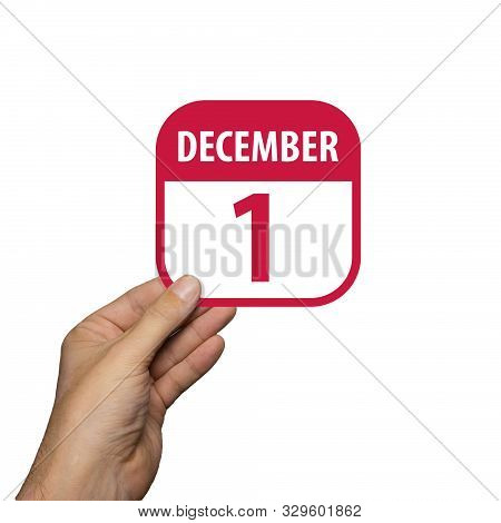 December 1st. Day 1 Of Month, Hand Hold Simple Calendar Icon With Date On White Background. Planning