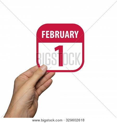February 1st. Day 1 Of Month, Hand Hold Simple Calendar Icon With Date On White Background. Planning