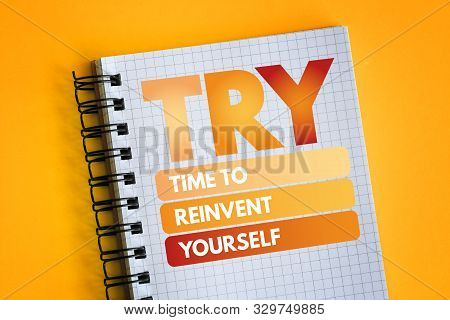 Try - Time To Reinvent Yourself Acronym, Business Concept Background