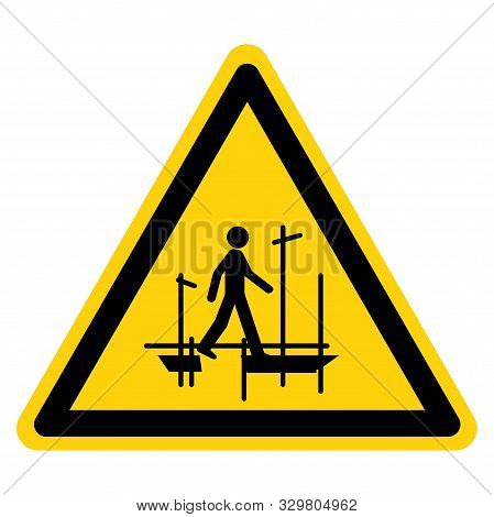 Warning Do Not Use Scaffolding Incomplete Symbol Sign, Vector Illustration, Isolate On White Backgro