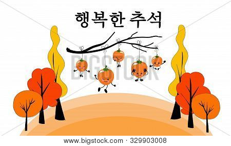 Happy Chuseok Hand Lettering Phrase, Illustration Of Persimmon Tree. Isolated On White Background.fu