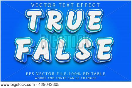 About True False Text Effects Template Graphic Premium