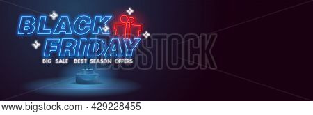 Black Friday Neon Sign. Web Banner, Logo, Emblem And Label. Neon Sign, Bright Signboard, Light Banne