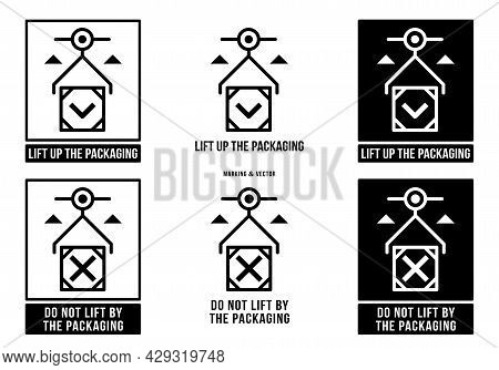 A Set Of Manipulation Symbols For Packaging Products And Goods. Marking - Lifti Up The Packaging! Ma
