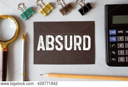 Absurdism Word Write On Paper, Business Concept
