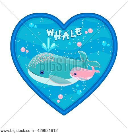 Whale Family In Heart Shaped Frame Isolated On White Background. Ocean Landscape With Whales. Cute C