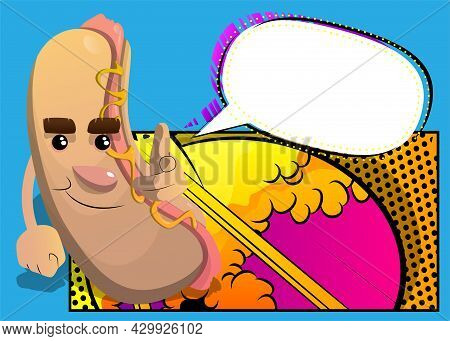 Hot Dog Pointing At The Viewer With His Hand. American Fast Food As A Cartoon Character With Face.