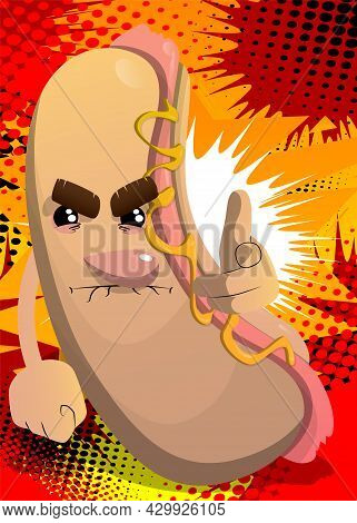 Hot Dog Pointing At The Viewer With His Hand. American Fast Food As A Cartoon Character With Face.