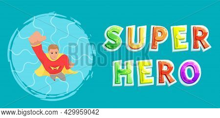 Strong Super Man Smiles And Flies To Save World Stretched Out His Hand. Brave Character In Superhero