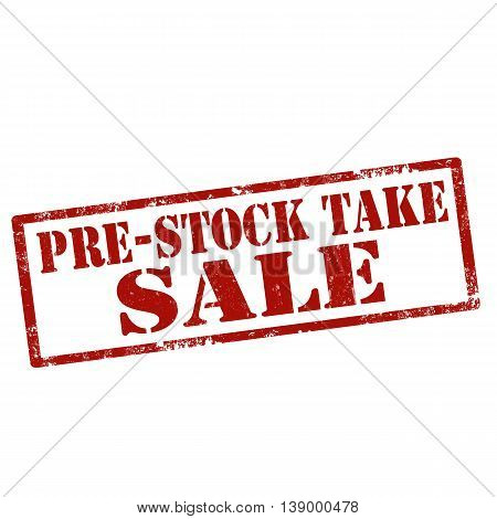 Grunge rubber stamp with text Pre-Stock Take Sale,vector illustration