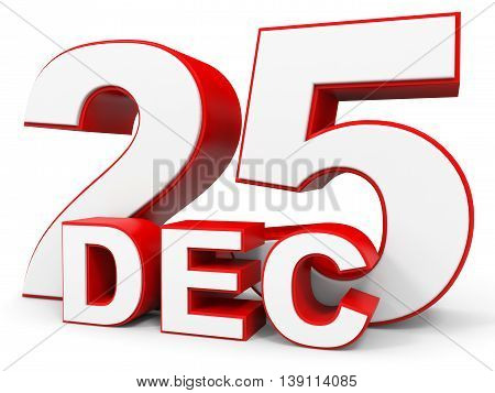 December 25. 3D Text On White Background.
